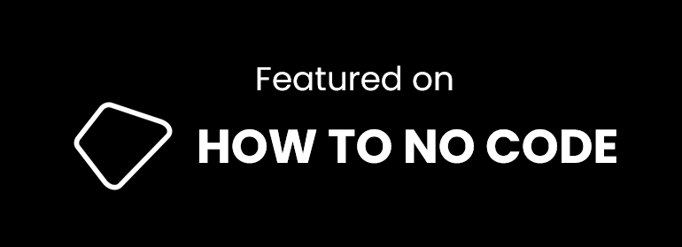 As Featured on How to No Code
